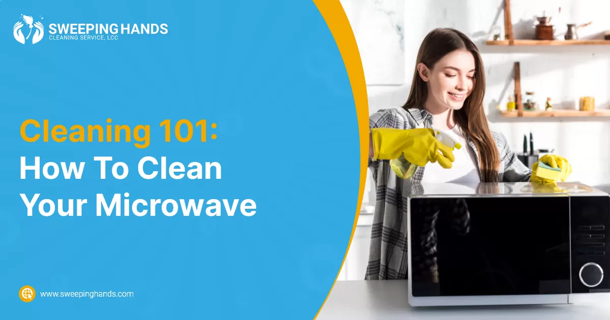 Cleaning 101: How To Clean Your Microwave
